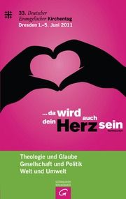 ... da wird auch dein Herz sein Rüdiger Runge/Ellen Ueberschär/Deutscher Evangelischer Kirchentag 9783579082066