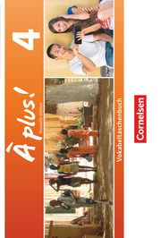 À plus ! - Französisch als 1. und 2. Fremdsprache - Ausgabe 2012 - Band 4  9783065201919