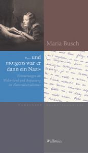 ' und morgens war er dann ein Nazi' Busch, Maria 9783835354487