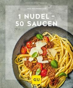 1 Nudel - 50 Saucen Pfannebecker, Inga 9783833866173