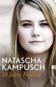 10 Jahre Freiheit Kampusch, Natascha/Gronemeier, Heike 9783548377285