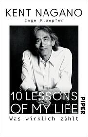 10 Lessons of my Life Nagano, Kent/Kloepfer, Inge 9783492317580