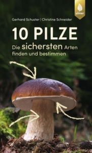 10 Pilze Schuster, Gerhard/Schneider, Christine 9783818603977