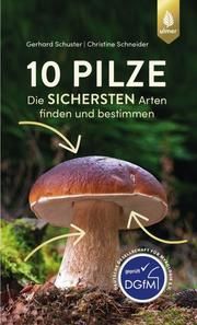 10 Pilze Schuster, Gerhard/Schneider, Christine 9783818614546