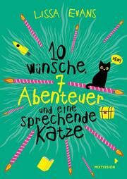 10 Wünsche, 7 Abenteuer und eine sprechende Katze Evans, Lissa 9783958541887