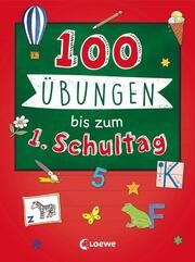 100 Übungen bis zum 1. Schultag  9783743217744