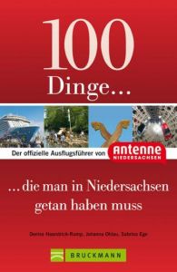 100 Dinge, die man in Niedersachsen getan haben muss Haarstrick-Rump, Denise/Ohlau, Johanna/Ege, Sabrina 9783765468056