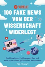 100 Fake News von der Wissenschaft widerlegt Curieux! 9783442142958