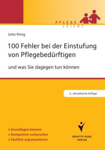 100 Fehler bei der Einstufung von Pflegebedürftigen König, Jutta 9783899938357