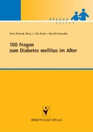 100 Fragen zum Diabetes mellitus in der Altenpflege Brode, Ute/Schmechel, Harald 9783899934854