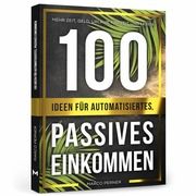 100 Ideen für automatisiertes, passives Einkommen Perner, Marco 9783200064836