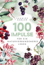 100 Impulse für ein naturverbundeneres Leben Dobler, Shanice 9783949952265
