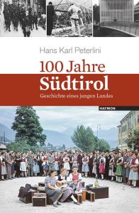 100 Jahre Südtirol Peterlini, Hans Karl 9783709970317