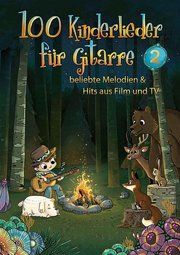 100 Kinderlieder für Gitarre 2 Bosworth Music 9783954562305