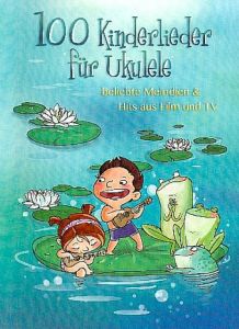 100 Kinderlieder für Ukulele - beliebte Melodien & Hits aus Film & TV Bosworth Music 9783865438836