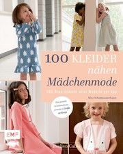 100 Kleider nähen - Mädchenmode Cabie, Evelien 9783745903249