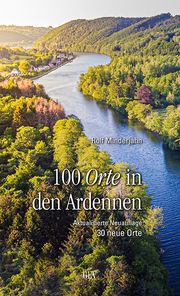 100 Orte in den Ardennen Minderjahn, Rolf 9783867121811