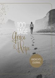 100 Tage Grace & Hope Prause, Annegret 9783789399039