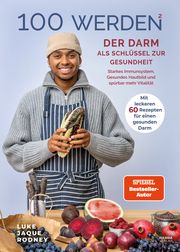 100 werden - Der Darm als Schlüssel zur Gesundheit Jaque-Rodney, Luke 9783969673669