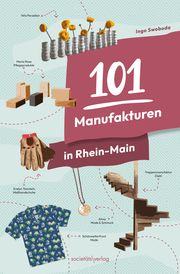 101 Manufakturen in Rhein-Main Swoboda, Ingo 9783955424800