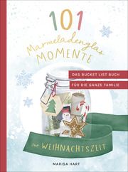 101 Marmeladenglas-Momente zur Weihnachtszeit Hart, Marisa 9783596711574
