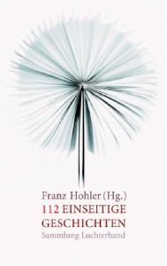 112 einseitige Geschichten Franz Hohler 9783630620008