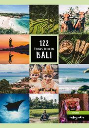 122 Things to Do in Bali Hess, Petra/Schumacher, Melissa/Vandoorne, Luna 9783981880427