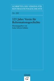 125 Jahre Verein für Reformationsgeschichte Luise Schorn-Schütte 9783579057644