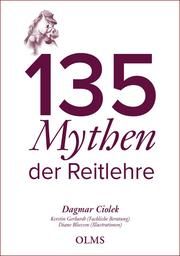 135 Mythen der Reitlehre Ciolek, Dagmar/Gerhardt, Kerstin 9783487086163
