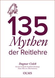 135 Mythen der Reitlehre Ciolek, Dagmar/Gerhardt, Kerstin 9783758202230