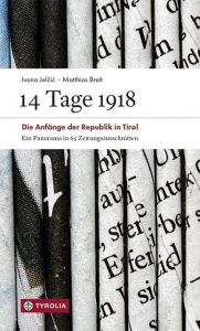 14 Tage 1918 Jelcic, Ivona/Breit, Matthias 9783702237127