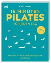 15 Minuten Pilates für jeden Tag Ungaro, Alycea 9783831050147