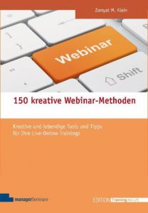 150 kreative Webinar-Methoden Klein, Zamyat M 9783958910058
