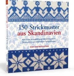 150 Strickmuster aus Skandinavien Mucklestone, Mary Jane 9783830709619