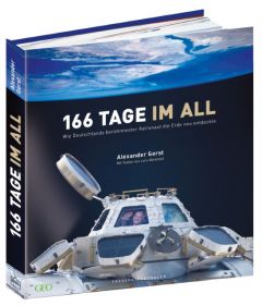 166 Tage im All Gerst, Alexander (Dr.)/Abromeit, Lars 9783954161980