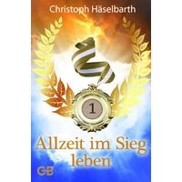 Allzeit im Sieg leben