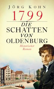 1799 - Die Schatten von Oldenburg Kohn, Jörg 9783839202241
