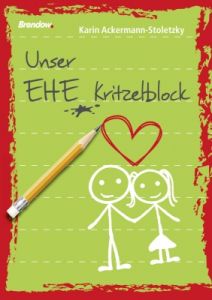 Unser Ehe-Kritzelblock Ackermann-Stoletzky, Karin 9783865064646