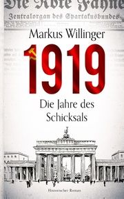 1919 - Historischer Roman Willinger, Markus 9783950438123