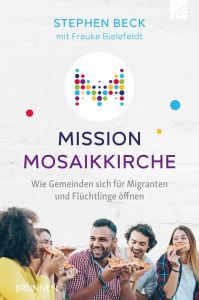 Mission Mosaikkirche Beck, Stephen/Bielefeldt, Frauke 9783765520754