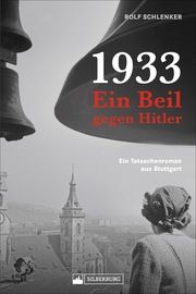1933 - Ein Beil gegen Hitler Schlenker, Rolf 9783842522077