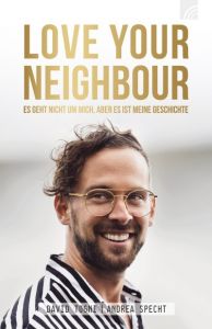 Love your Neighbour Togni, David/Specht, Andrea 9783765543777