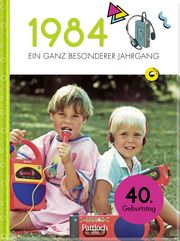 1984 - Ein ganz besonderer Jahrgang Neumann & Kamp Historische Projekte GbR 9783629009739