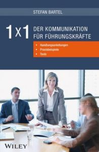 1x1 der Kommunikation für Führungskräfte Bartel, Stefan 9783527507115