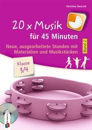 20 x Musik für 45 Minuten - Klasse 3/4 - Band 2 Steurich, Christina 9783834649065