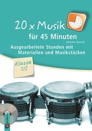 20 x Musik für 45 Minuten - Klasse 1/2 Steurich, Christina 9783834662057