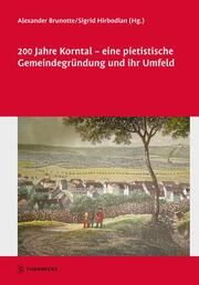 200 Jahre Korntal - eine pietistische Gemeindegründung und ihr Umfeld Hirbodian, Sigrid 9783799555302