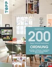 200 Tipps, Tricks und Techniken: Ordnung Thomas, Geralin 9783735850997