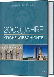 2000 Jahre Kirchengeschichte Sierszyn, Armin 9783417254846
