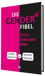 Die Gender-Fibel Eckhard Kuhla 9783038482291